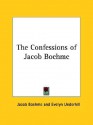 The Confessions of Jacob Boehme - Jakob Böhme