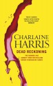 Dead Reckoning - Charlaine Harris