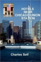 Hotels Near Chicago Union Station - Charles Self