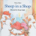 Sheep in a Shop - Nancy E. Shaw, Margot Apple