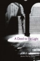 A Deed to the Light - Jeanne Murray Walker