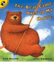 The Bear Came Over to My House - Rick Walton, James Warhola