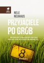 Przyjaciele po grób - Nele Neuhaus