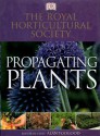 Rhs Propagating Plants - Alan Toogood