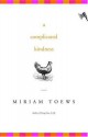 A Complicated Kindness - Miriam Toews