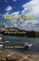 Geryow Gwir: The Lexicon of Revived Cornish - Nicholas Williams, Michael Everson