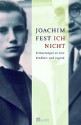 Ich nicht. Erinnerungen an eine Kindheit und Jugend - Joachim Fest