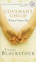 Covenant Child: A Story of Promises Kept - Terri Blackstock