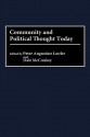 Community and Political Thought Today - Peter Lawler, Dale McConkey