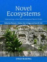 Novel Ecosystems: Intervening in the New Ecological World Order - Richard J Hobbs, Eric S. Higgs, Carol Hall