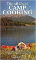 The ABC's of Camp Cooking - Virginia Clark