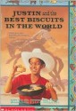 Justin And The Best Biscuits In The World - Mildred Pitts Walter