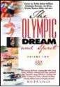 The Olympic Dream and Spirit: Life Lessons from Olympic Journeys - Bob Schaller, Olympic Athletes and Coaches