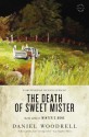 The Death of Sweet Mister - Daniel Woodrell, Dennis Lehane