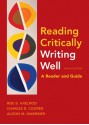 Reading Critically, Writing Well 9e: A Reader and Guide - Rise Axelrod, Charles Cooper, Alison Warriner, Charles R. Cooper, Alison M. Warriner