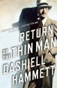 Return of the Thin Man: the Original Screen Stories After the Thin Man, Another Thin Man, "Sequel to The Thin Man" - Dashiell Hammett, Richard Layman, Julie M. Rivett