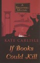 If Books Could Kill - Kate Carlisle