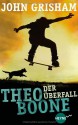 Theo Boone: Der Überfall - John Grisham, Imke Walsh-Araya