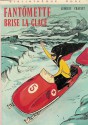 Fantômette Brise La Glace - Georges Chaulet