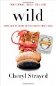 Wild: From Lost to Found on the Pacific Crest Trail - Cheryl Strayed