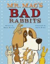 Mr. Mac's Bad Rabbits - Simon Puttock, Judith Drews