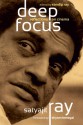 Deep Focus: Reflections On Cinema - Satyajit Ray, Sandip Ray