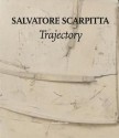 Salvatore Scarpitta: Trajectory - Lawrence Rinder, Luigi Sansone, Anne-Marie Russell