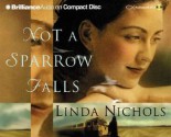 Not a Sparrow Falls - Linda Nichols