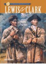 Lewis & Clark: Blazing a Trail West - John Burrows