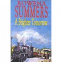 A Brighter Tomorrow - Rowena Summers, Marie McCarthy