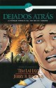 Dejados Atras (Dejados atras graphic novel #1) - Tim LaHaye, Jerry B. Jenkins