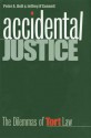 Accidental Justice: The Dilemmas of Tort Law - Peter Bell, Jeffrey O'Connell