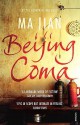 Beijing Coma. Ma Jian - Jian Ma, Flora Drew