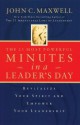 The 21 Most Powerful Minutes in a Leader's Day: Revitalize Your Spirit and Empower Your Leadership - John C. Maxwell