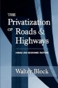 The Privatization of Roads and Highways - Walter Block