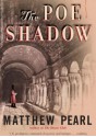 The Poe Shadow - Matthew Pearl