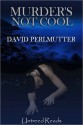 Murder's Not Cool - David Perlmutter