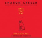 Hate That Cat - Sharon Creech, Scott Wolf