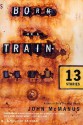 Born on a Train: Thirteen Stories - John McManus