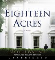 Eighteen Acres (Audio) - Nicolle Wallace, Susan Bennett, Susan Bennett