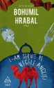 L-am servit pe regele Angliei - Bohumil Hrabal