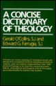 A Concise Dictionary Of Theology - Gerald O'Collins, Edward G. Farrugia