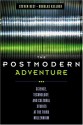 The Postmodern Adventure: Science, Technology, and Cultural Studies at the Third Millennium - S.D. Best, Douglas M. Kellner, Steven Best