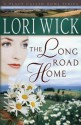 The Long Road Home - Lori Wick