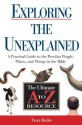 Exploring the Unexplained: A Practical Guide to the Peculiar People, Places, and Things in the Bible - Trent C. Butler