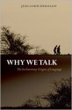 Why We Talk: The Evolutionary Origins of Language - Jean-Louis Dessalles