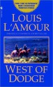 West of Dodge - Louis L'Amour