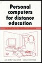 Personal Computers for Distance Education: The Study of an Educational Innovation - Ann Jones, Gill Kirkup