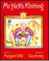 Mr. Nick's Knitting - Margaret Wild, Dee Huxley