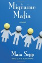 The Migraine Mafia - Maia Sepp